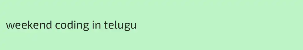 weekend coding in telugu